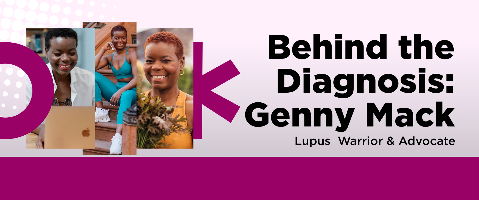 Genny Mack - Lupus